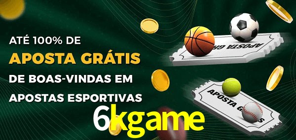 6kgame Ate 100% de Aposta Gratis