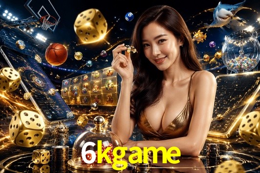 Exclusive Offers 6kgame